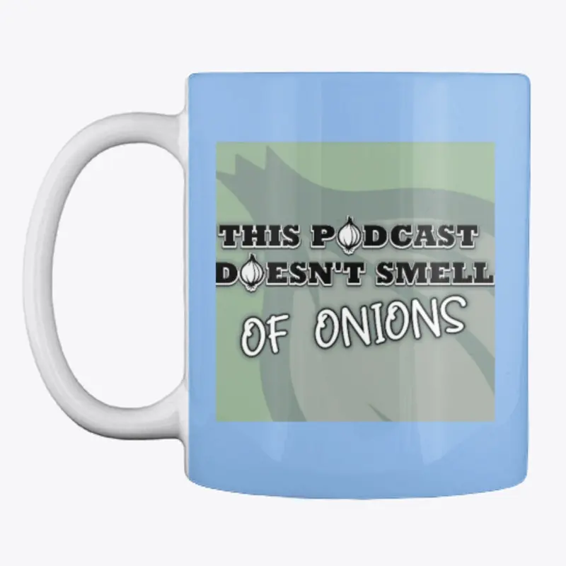 THIS PODCAST DOESNT SMELL OF ONIONS MUG